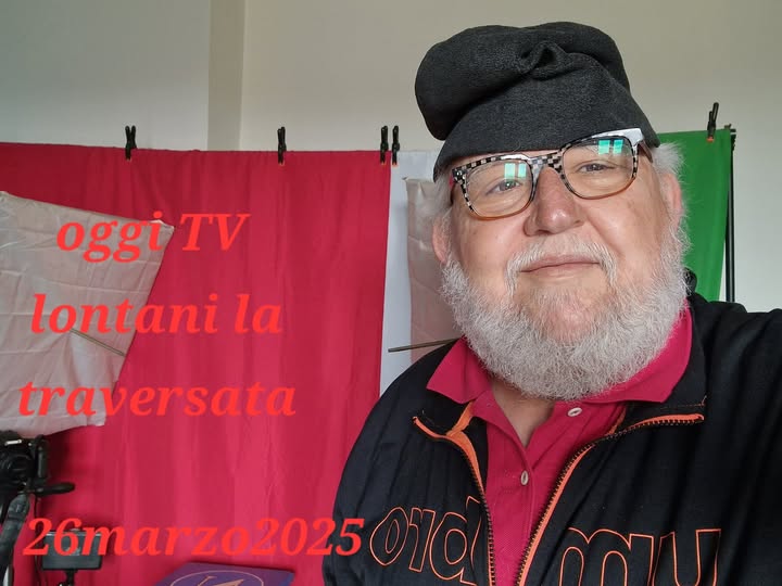 Potrebbe essere un'immagine raffigurante 1 persona, barba e il seguente testo "oggi TV lontani la traversata 26marzo2025010 ስጣገሆ 26marzo2025 010"
