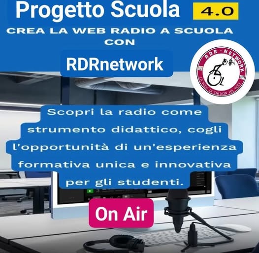 Potrebbe essere un'immagine raffigurante il seguente testo "Progetto Scuola CREA LA WEB RADIO A SCUOLA CON 4.0 RDRnetwork RORBIETON RDR nEЛP ST CLNONIANCA CHINON Scopri la radio come strumento didattico, cogli l'opportunità di un'esperienza formativa unica e per gli studenti. innovativa On Air"